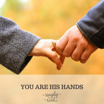 You Are His Hands