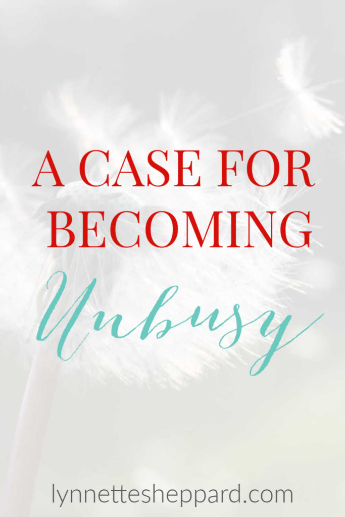 A case for becoming unbusy