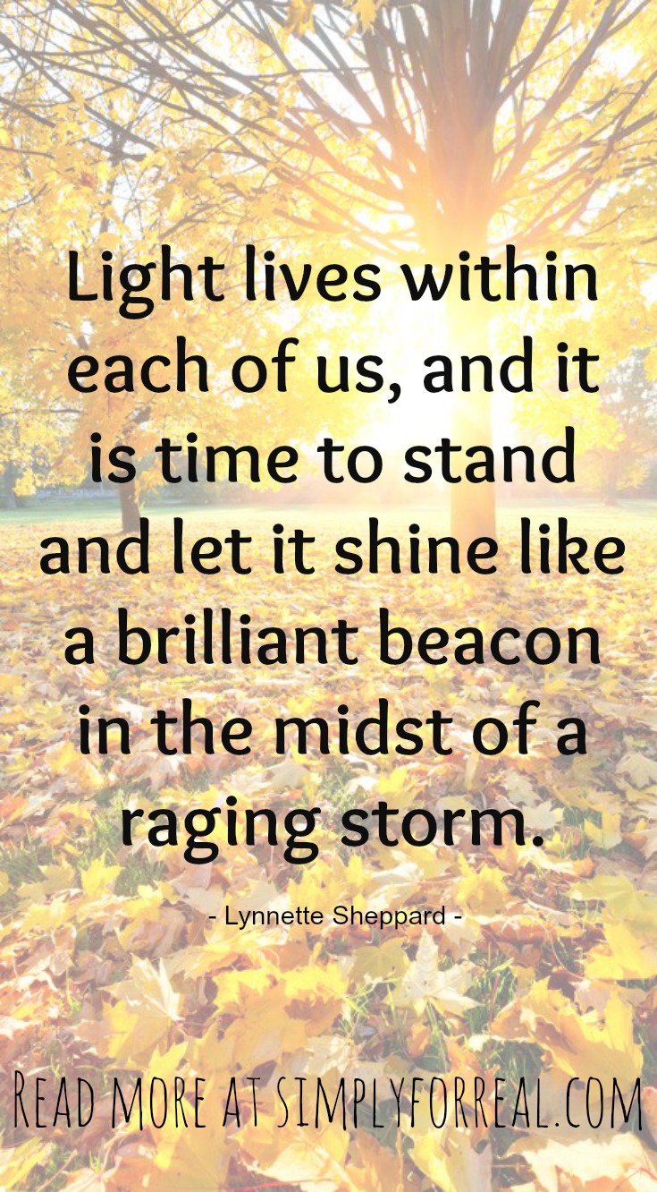 If we don't share light, who will? Read more at simplyforreal.com