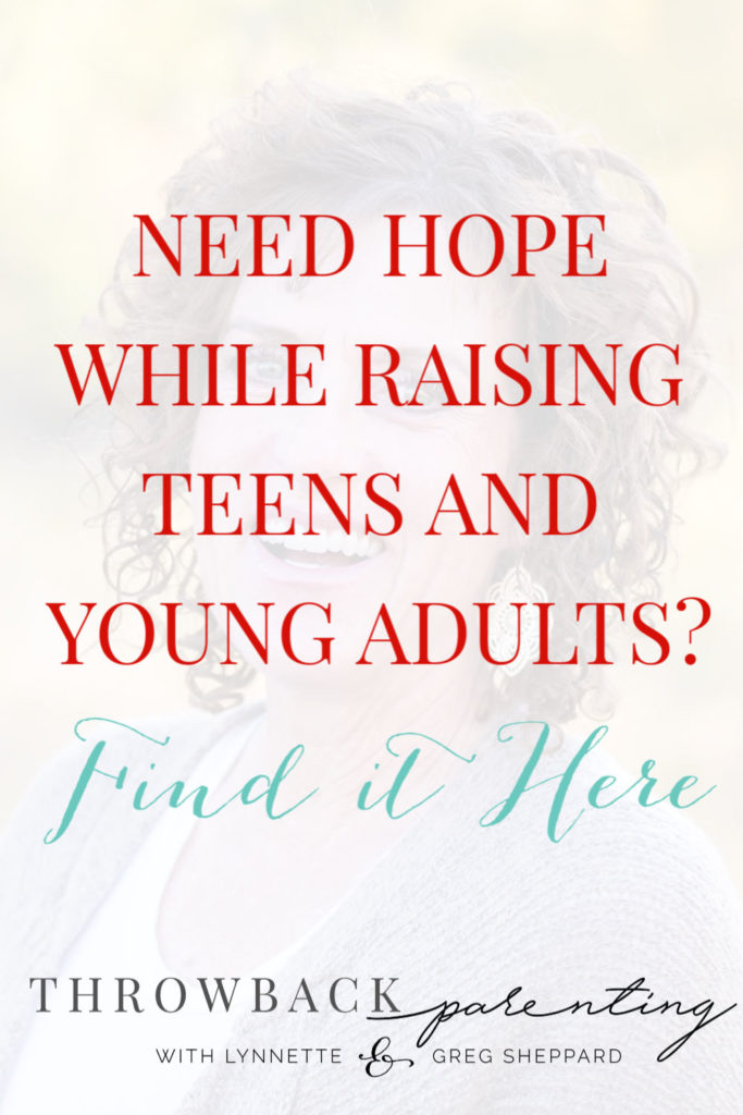 Raising teens and young adults is HARD! If you are struggling, you can find hope with this episode of the Throwback Parenting podcast.