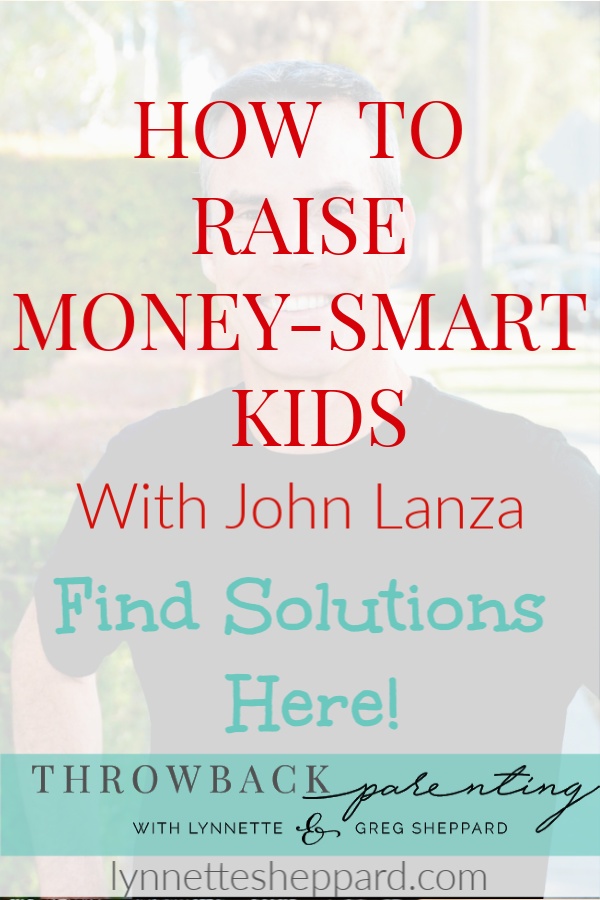 How to Raise Money-Smart  Kids with John Lanza